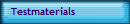 Testmaterials